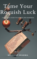 Tame Your Roguish Luck 9357703098 Book Cover