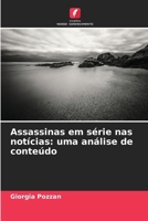 Assassinas em série nas notícias: uma análise de conteúdo (Portuguese Edition) 6209045308 Book Cover