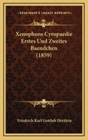 Xenophons Cyropaedie Erstes Und Zweites Baendchen (1859) 1160847185 Book Cover