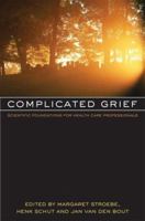 Complicated Grief: Scientific Foundations for Health Care Professionals 041562505X Book Cover