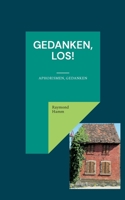 Gedanken, los!: Aphorismen, Gedanken 375042778X Book Cover