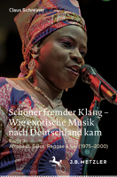 Schöner fremder Klang - Wie exotische Musik nach Deutschland kam 3476056988 Book Cover