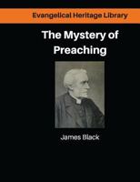 Mystery of Preaching 1910372072 Book Cover