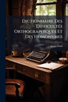 Dictionnaire Des Difficultés Orthographiques Et Des Homonymes 1148910042 Book Cover