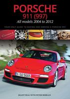 Porsche 911 (997) All models 2004 to 2012: Your Only Guide to Buying and Owning a Porsche 997 1906712131 Book Cover