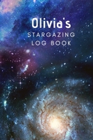 Olivia's Stargazing Log Book: Record the Observations of the Night Sky| Personalized| 6x9 1674778074 Book Cover
