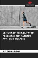 CRITERIA OF REHABILITATION PROCESSES FOR PATIENTS WITH SKIN DISEASES 3639648900 Book Cover