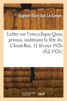 Lettre pastorale sur l'encyclique Quas primas, instituant la fête du Christ-Roi, 11 février 1926 2418276538 Book Cover