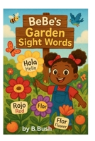 BeBe's Garden Sight Words (Bebe Garden) B0F7LSJYSM Book Cover