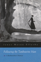 Following the Tambourine Man: A Birthmother's Memoir (Writing American Women) 0815608896 Book Cover