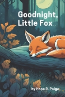 Goodnight, Little Fox B0F86J66JG Book Cover