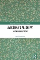 Avicenna's Al-Shifā': Oriental Philosophy 0367591960 Book Cover