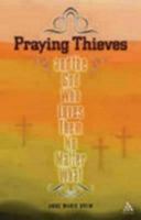 Praying Thieves And the God Who Loves Them No Matter What 0819219568 Book Cover