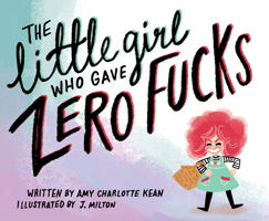 Little Girl Who Gave Zero Fucks 1783526459 Book Cover