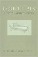 Couch Talk: A Psychiatrist's Story 1588209334 Book Cover
