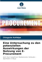 Eine Untersuchung zu den potenziellen Auswirkungen der Nutzung von E-Procurement (German Edition) 6208253489 Book Cover