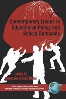 Contemporary Issues in Educational Policy And School Outcomes (Research and Theory in Educational Administration) (Research and Theory in Educational Administration) 159311477X Book Cover