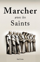 Marcher avec les Saints (French Edition) B0CTD2Q7SQ Book Cover