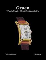 Gruen Watch Model Identification Guide 0578051583 Book Cover