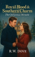 Royal Blood & Southern Charm: The Christmas Miracle 1968973168 Book Cover