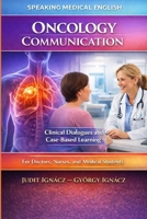 Oncology Communication: Cancers (Speaking Medical English) B0FCFG4CQ8 Book Cover