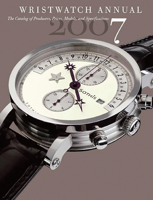 Wristwatch Annual 2008: The Catalog of Producers, Models, and Specifications (Wristwatch Annual)