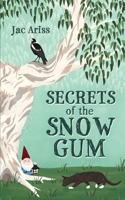 Secrets of the Snow Gum 1764295803 Book Cover