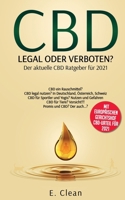 CBD - legal oder verboten?: Dein Aktueller CBD (Cannabidiol) Ratgeber B08PG378PV Book Cover