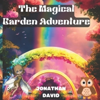 The Magical Garden Adventure B0CVG1PY4K Book Cover