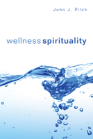 Wellness Spirituality 082450710X Book Cover