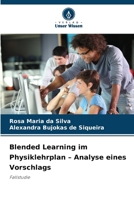 Blended Learning im Physiklehrplan - Analyse eines Vorschlags (German Edition) 620959946X Book Cover