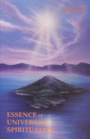 Essence of Universal Spirituality 0937064351 Book Cover
