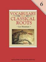 Vocabulary from Classical Roots 6 0838822673 Book Cover