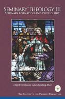Seminary Theology III: Seminary Formation and Psychology 0988761319 Book Cover
