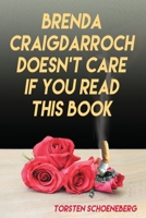 Brenda Craigdarroch Doesn’t Care If You Read This Book 1988915236 Book Cover