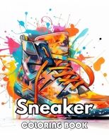 Sneaker Coloring Book: New Edition 100+ Unique and Beautiful High-quality Designs B0CWDXM115 Book Cover