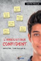 L'irrésistible confident (Romans) (French Edition) 2368451005 Book Cover