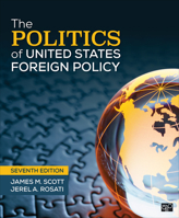 The Politics of United States Foreign Policy 1544374550 Book Cover