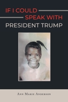 If I Could Speak With President Trump 1662422881 Book Cover