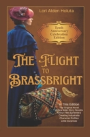 The Flight to Brassbright: Tenth Anniversary Celebration Edition (The Brassbright Chronicles) B0GPCXT4HB Book Cover
