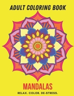 Adult Coloring Book- Mandalas: Color Therapy for Adults, Relax, color, de-stress (8.5" x 11")-50 Mandala designs B088B4JDC1 Book Cover