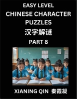 Chinese Lessons for Beginners (Volume 8)- Easy Brain Game and Activity Puzzles to Learn Mandarin Language With Simplified Chinese Characters, Kids, ... and Adults, HSK All Levels B0FRBS5LN1 Book Cover