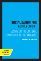 Socialization for Achievement: Essays on the Cultural Psychology of the Japanese (Center for Japanese Studies, Uc Berkeley) 0520308247 Book Cover