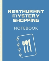 Restaurant Mystery Shopping Notebook: Secret Customer Notes | Eat Out Fast Food | Food Truck Service Assessment | Customer Experience | Employee Performance | Business Data Driven Results 1712250493 Book Cover