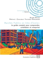 Marchés Publics en Côte d'Ivoire: Le guide complet pour comprendre, candidater et remporter (French Edition) 2342387695 Book Cover