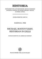 Michael Rostovtzeff, Historian in Exile: Russian Roots in an American Context 3515056645 Book Cover