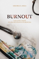 BURNOUT: LOS ALTOS Y BAJOS DE UNA ESTUDIANTE DE MEDICINA (Spanish Edition) B0CP5NHHPS Book Cover