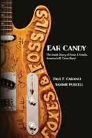 Ear Candy: The Inside Story of Foxes & Fossils, America's #1 Cover Band 1958217565 Book Cover