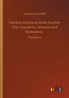 Hawkins Electrical Guide Number Two, Questions, Answers and Illustrations: Volume 2 3752344601 Book Cover