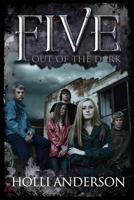 Five: Out of the Dark 1620072998 Book Cover